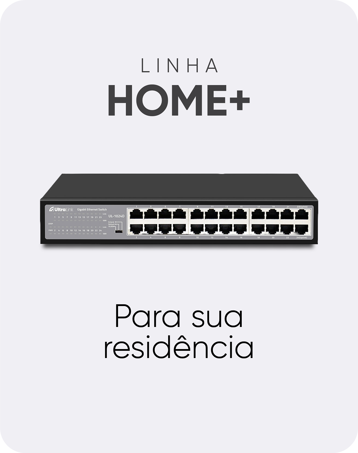 Linha Home+